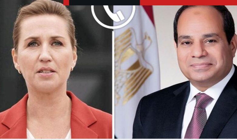 الرئيس عبد الفتاح السيسي يتلقى اتصالًا هاتفيًا من رئيسة وزراء الدنمارك